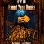 How To Haunt Your House Vol2